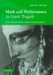 Mask and Performance in Greek Tragedy : From Ancient Festival to Modern Experimentation cover