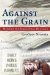 Against the Grain : Memoirs of a Zimbabwean Newsman cover