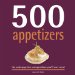 500 Appetizers : The Only Appetizer Cookbook You'll Ever Need cover