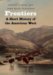 Frontiers : A Short History of the American West cover