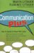 Communication Plus : How to Speak So People Will Listen cover