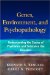 Genes, Environment, And Psychopathology : Understanding the Causes of Psychiatric And Substance Use Disorders cover