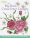 The Big Book of Cross-Stitch Designs : Over 900 Simple-to-Stitch Decorative Motifs cover