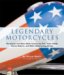  Legendary Motorcycles: The Stories and Bikes Made Famous by Elvis, Peter Fonda, Kenny Roberts, and Other Motorcycling Greats