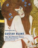 Gustav Klimt : The Beethoven Frieze and the Controversy over the Freedom of Art [Click for larger image]