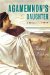 Agamemnon's Daughter : A Novella and Stories cover