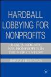 Hardball Lobbying for Nonprofits : Real Advocacy for Nonprofits in the New Century [Click for larger image]
