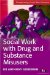 Social Work With Drug And Substance Misusers cover