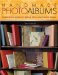 Handmade Photo Albums : Complete Instructions for Making 18 Fun and Creative Designs cover