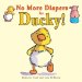 No More Diapers for Ducky! cover