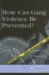 How Can Gang Violence Be Prevented? cover