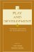Play And Development : Evolutionary, Sociocultural, And Functional Perspectives cover