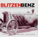 The Incredible Blitzen Benz [Click for larger image]