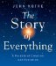 The Story of Everything : A Parable of Creation and Evolution cover