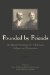 Founded by Friends : The Quaker Heritage of Fifteen American Colleges and Universities cover