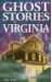 Ghost Stories of Virginia cover