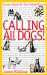 Calling All Dogs! : Grrreat Names for Your Perfect Pooch cover