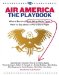 Air America : The Playbook  What a Bunch of Left-wing Media Types Have to Say About a World Gone Right cover