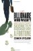 The Billionaire Who Wasn't : How Chuck Feeney Secretly Made and Gave Away a Fortune cover