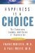 Happiness Is a Choice : The Symptoms, Causes, and Cures of Depression cover