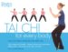  Tai Chi for Every Body: Easy Low-impact Exercised for Every Age