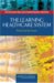 The Learning Healthcare System: Workshop Summary