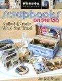 Scrapbooks on the Go : Collect & Create While You Travel [Click for larger image]
