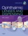  Ophthalmic Lenses and Dispensing