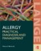 Allergy and Asthma : Practical Diagnosis and Management cover