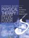 Evidence-Based Physical Therapy for the Pelvic Floor : Bridging Science and Clinical Practice cover