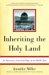  Inheriting the Holy Land: An American's Search for Hope in the Middle East