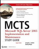 MCTS : Microsoft SQL Server 2005 Implementation and Maintenance Study Guide (Exam 70-431) [Click for larger image]