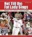 Not Till the Fat Lady Sings : Boston's Most Dramatic Sports Finishes cover
