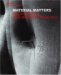Material Matters : Architecture and Material Practice cover