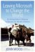 Leaving Microsoft to Change the World : An Entrepreneur's Odyssey to Educate the World's Children cover