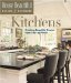 House Beautiful Design and Decorate Kitchens : Creating Beautiful Rooms from Start to Finish cover