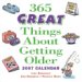  365 Great Things About Getting Older 2007 Calendar