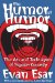The Humor of Humor : The Art And Techniques of Popular Comedy cover