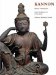 Kannon : Divine Compassion Early Buddhist Art from Japan cover