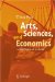 Arts, Sciences, And Economics : A Historical Safari cover
