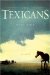 The Texicans : A Novel cover