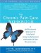 The Chronic Pain Care Workbook : A Self-treatment Approach to Pain Relief Using the Behavioral Assessment of Pain Questionnaire cover