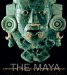 The Maya : History and Treasures of an Ancient Civilization cover