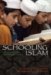 Schooling Islam : The Culture and Politics of Modern Muslim Education cover