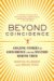 Beyond Coincidence : Amazing Stories of Coincidence and the Mystery Behind Them cover