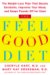 The Feel-Good Diet: The Weight-loss Plan That Boosts Serotonin, Improves Your Mood, and Keeps Pounds Off for Good