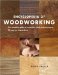 Encyclopedia of Woodworking : The Complete Guide to Materials, Tools and Techniques  20 Step-By-Step Projects cover