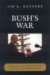  Bush's War: Media Bias And Justifications for War in a Terrorist Age