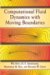  Computational Fluid Dynamics With Moving Boundaries