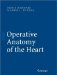 Operative Anatomy of the Heart cover